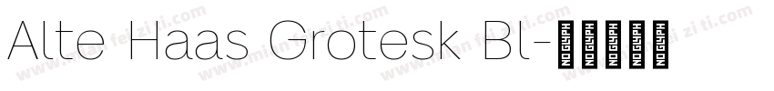 Alte Haas Grotesk Bl字体转换